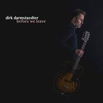 Darmstaedter, Dirk. Before We Leave - 
