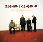 Element Of Crime. Lieblingsfarben Und Tiere - 