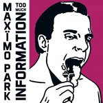 Maximo Park. Too Much Information - 