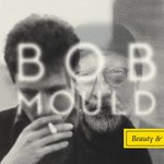 Mould, Bob. Beauty & Ruin - 